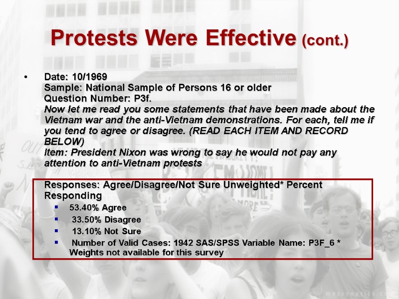 Protests Were Effective (cont.) Date: 10/1969  Sample: National Sample of Persons 16 or